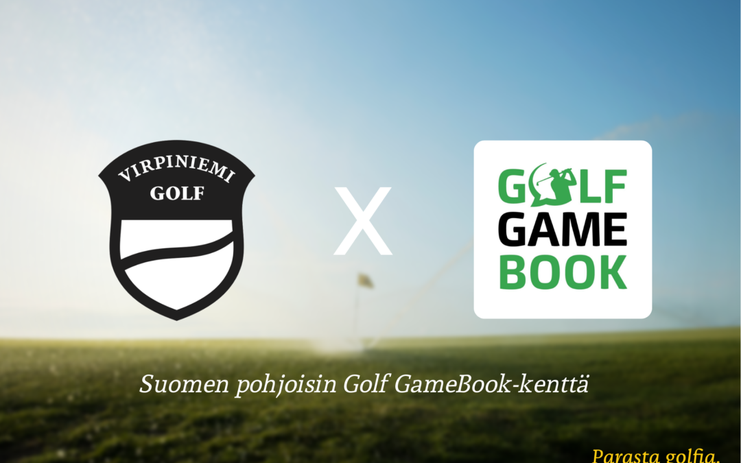 Suomen pohjoisin Golf GameBook-kenttä – Virpiniemi Golf yhteistyöhön Golf GameBookin kanssa!