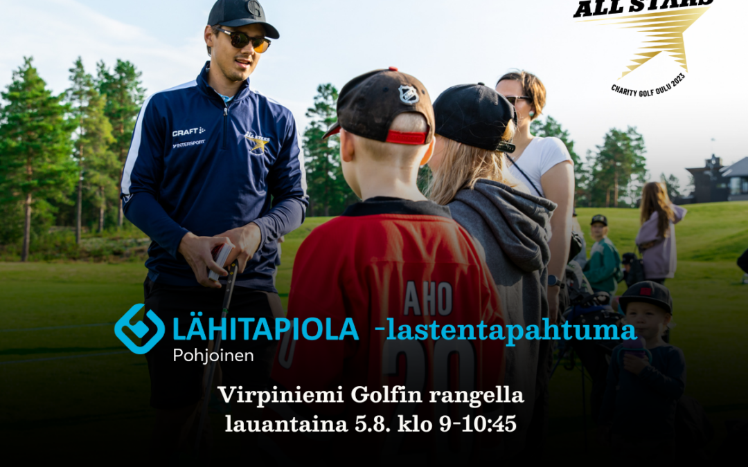 Lähitapiola Pohjoinen -lastentapahtuma Virpiniemi Golfin rangella la 5.8.